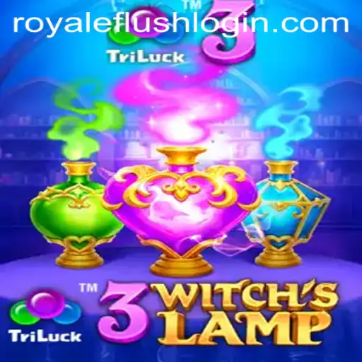 Exploring the Magical World of 3WitchsLamp: A Deep Dive into Royale Flush