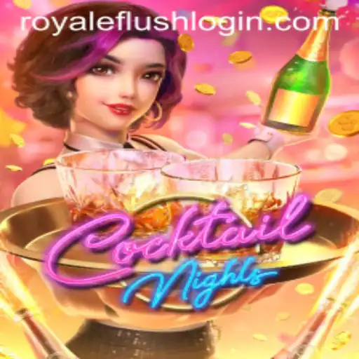 Exploring the Exciting World of CocktailNights: Mastering the Art of the Royale Flush