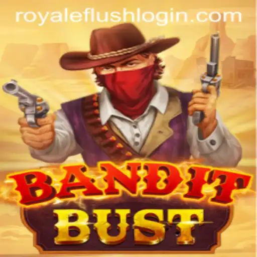 Explore the Thrilling World of BanditBust and Master the 'Royale Flush'