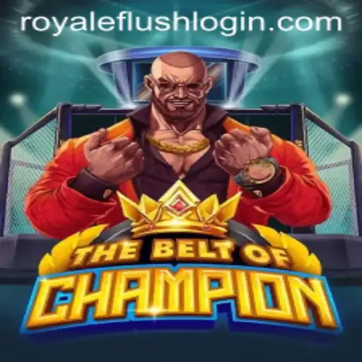 The Ultimate Guide to TheBeltOfChampion: Unveiling the Thrills of Royale Flush