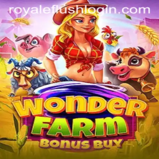 Discover the Thrills of WonderFarmBonusBuy and Mastering the Royale Flush