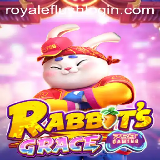 Discover 'RabbitsGrace': The Exciting World of Royale Flush